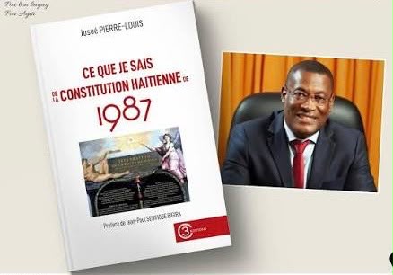 « Ce que je sais de la Constitution haïtienne de 1987 », de Josué Pierre-Louis : penser la réforme constitutionnelle au-delà du texte